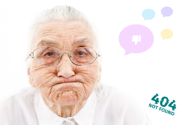 Elderly woman with a frustrated facial expression, wearing glasses and a white shirt, set against a white background. Beside her are pastel speech bubbles, one with a thumbs-down icon, and the text "404 Not Found" appears in the bottom corner. The image conveys confusion or disappointment with a poor digital experience.
